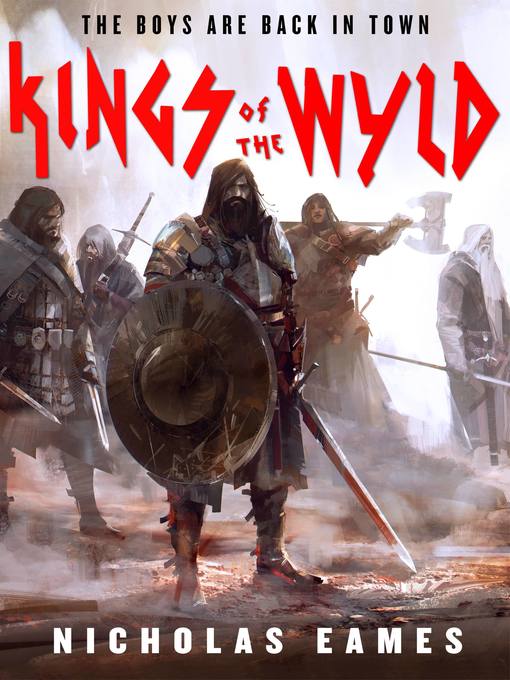 Title details for Kings of the Wyld by Nicholas Eames - Available